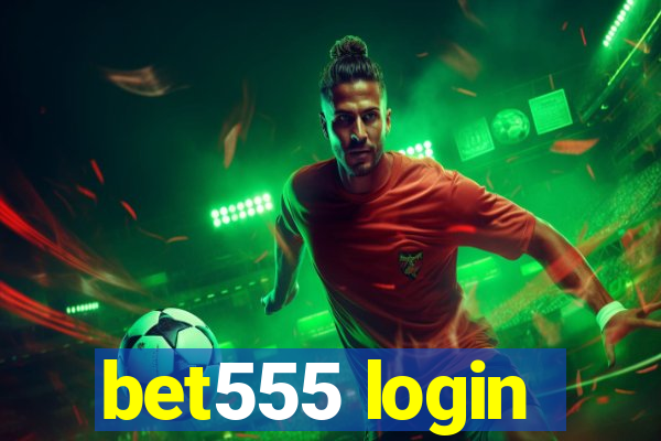 bet555 login